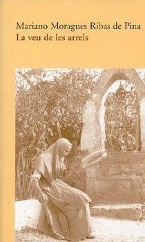 VEU DE LES ARRELS, LA | 9788427310605 | MORAGUES RIBAS DE PINA, M