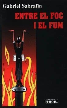 ENTRE EL FOC I EL FUM | 9788427310285 | SABRAFIN, GABRIEL