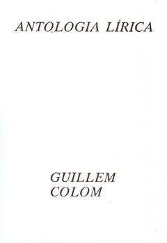 ANTOLOGIA LIRICA. GUILLEM COLOM | 9788427304437 | COLOM, GUILLEM