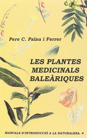 PLANTES MEDICINALS BALEARIQUES | 9788427360044 | PALAU, PERE C.