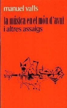 MUSICA EN EL MON D'AVUI | 9788427300019 | VALLS, MANUEL