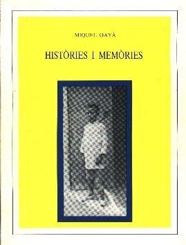 HISTORIES I MEMORIES | 9788427304925 | GAYA, MIQUEL