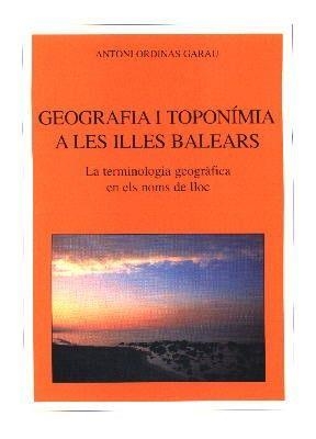 GEOGRAFIA I TOPONIMIA A LES ILLES BALEAR | 9788427340480 | ORDINAS GARAU, ANTONI