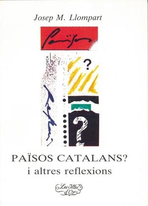 PAISOS CATALANS? I ALTRES REFLEXIONS | 9788427306707 | LLOMPART, JOSEP MARIA