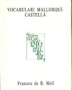 VOCABULARI MALLORQUI-CASTELLÀ | 9788427306240 | MOLL, FRANCESC DE B.