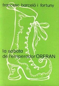SABATA DE L'EMPERADOR ORFRAN | 9788427303614 | BARCELO, FRANCESC