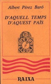 D'AQUELL TEMPS, D'AQUEST PAIS | 9788427303201 | PEREZ BARO, ALBERT