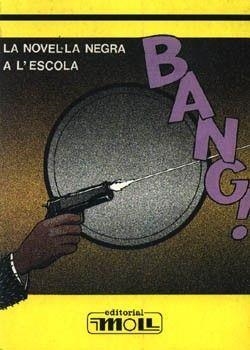 BANG! LA NOVEL·LA NEGRA A L'ESCOLA | 9788427306660 | BASSA, RAMON