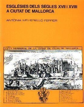 ESGLESIES SEGLES XVII I XVIII | 9788427304659 | PERELLO, ANTONIA MA.