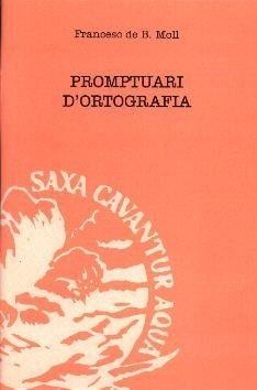 PROMPTUARI D'ORTOGRAFIA | 9788427308077 | MOLL CASASNOVAS, FRANCESC DE BORJA