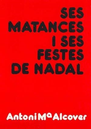 MATANCES I FESTES DE NADAL | 9788427300507 | ALCOVER, ANTONI M.