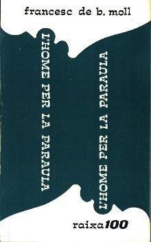 HOME PER LA PARAULA, L' | 9788427303713 | MOLL CASASNOVAS, FRANCESC DE BORJA