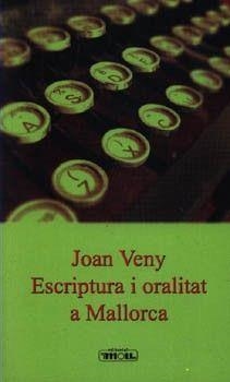 ESCRIPTURA I ORALITAT A MALLORCA | 9788427310551 | VENY, JOAN