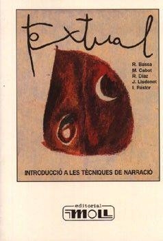 TEXTUAL. INTRODUCCIÓ A LES TECNIQUES DE NARRACIÓ | 9788427307193 | BASSA, RAMON