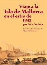 VIAJE A LA ISLA DE MALLORCA EN EL ESTIO | 9788479671402 | CORTADA, JUAN