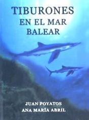 TIBURONES EN EL MAR BALEAR | 9788427308787 | POYATOS, JUAN / ABRIL, ANA MARÍA