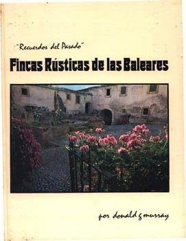 FINCAS RUSTICAS DE BALEARES | 9788427302860 | MURRAY, DONALD G.