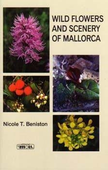 WILD FLOWERS AND SCENERY OF MALLORCA | 9788427309067 | BENISTON, NICOLE T.