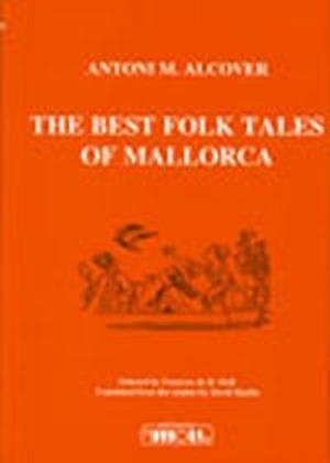 BEST FOLK TALES OF MALLORCA, THE | 9788427308848 | ALCOVER, ANTONI M.