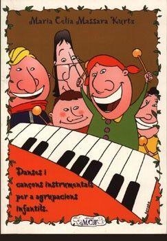 DANSES I CANÇONS INSTRUMENTALS PER A AGRUPACIONS INFANTILS (CD) | 9788427308060 | MASSARA KURTZ, M. CELIA