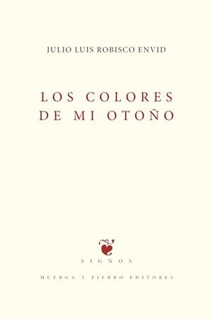 COLORES DE MI OTOÑO, LOS | 9788412425130 | ROBISCO ENVID, JULIO LUIS
