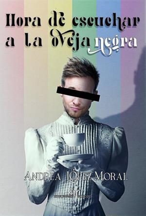 HORA DE ESCUCHAR A LA OVEJA NEGRA | 9788412352887 | LÓPEZ MORAL, ANDREA