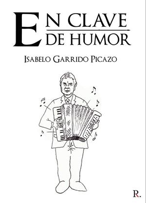EN CLAVE DE HUMOR | 9788418773013 | GARRIDO PICAZO, ISABELO