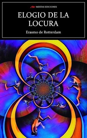 ELOGIO DE LA LOCURA | 9788418765032 | ROTTERDAM, ERASMO DE
