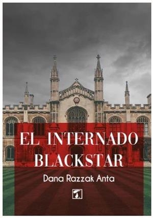 INTERNADO BLACKSTAR, EL | 9788417986995 | RAZZAK ANTA, DANA