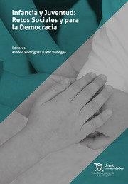 INFANCIA Y JUVENTUD RETOS SOCIALES Y PARA LA DEMOCRACIA | 9788418802102 | RODRIGUEZ / VENEGAS