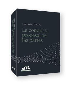 CONDUCTA PROCESAL DE LAS PARTES, LA | 9788412435740 | GONZALEZ CARVAJAL, JORGE I.