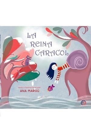 REINA CARACOL, LA | 9788418824784 | MARGÚ, ANA