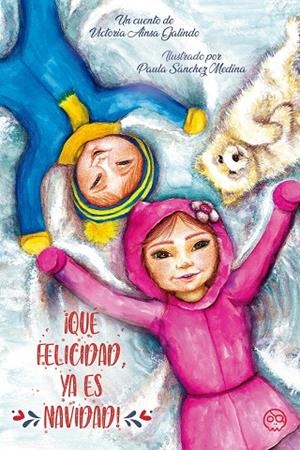 ¡QUÉ FELICIDAD, YA ES NAVIDAD! | 9788418824685 | AINSA GALINDO, VICTORIA