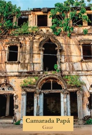 CAMARADA PAPÁ | 9788412302776 | GBAKA-BREDÉ, ARMAND PATRICK