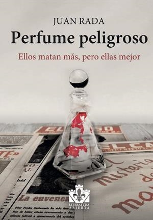 PERFUME PELIGROSO | 9788412466409 | RADA, JUAN
