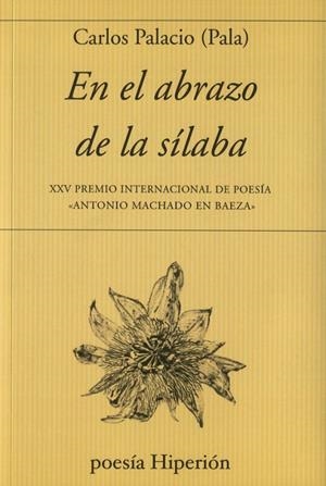 EN EL ABRAZO DE LA SÍLABA | 9788490021903 | PALACIO, CARLOS