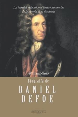 BIOGRAFÍA DE DANIEL DEFOE | 9788418168697 | MINTO, WILLIAM