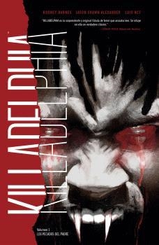 KILLADELPHIA 01 : LOS PECADOS DEL PADRE | 9788467948967 | NCT, LUIS / BARNES, RODNEY / SHAWN ALEXANDER, JASON