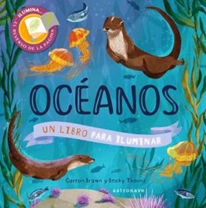 OCEANOS. UN LIBRO PARA ILUMINAR | 9788467946789 | BROWN, CARRON