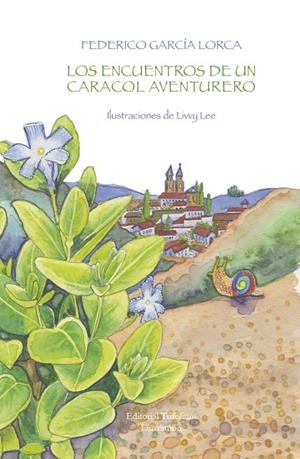ENCUENTROS DE UN CARACOL AVENTURERO, LOS | 9788412352931 | GARCIA LORCA, FEDERICO
