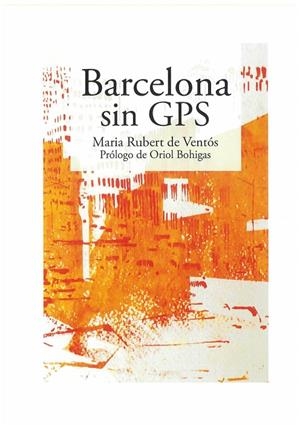 BARCELONA SIN GPS | 9788418826351 | RUBERT DE VENTÓS, MARIA