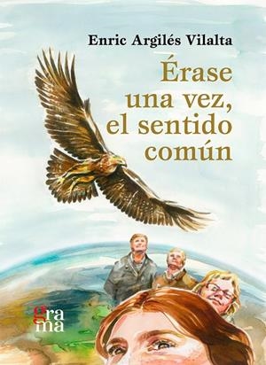 ÉRASE UNA VEZ, EL SENTIDO COMÚN | 9788412357752 | ARGILÉS VILALTA, ENRIC