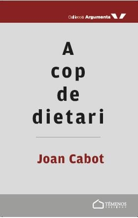 A COP DE DIETARI | 9788412464610 | CABOT, JOAN