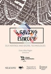 WEAVING EUROPE SILKHERITAGE DIGITAL TECHNOLOGIES | 9788418656965 | ALBA, ESTER