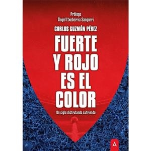 FUERTE Y ROJO ES EL COLOR | 9788418795459 | GUZMAN PEREZ, CARLOS