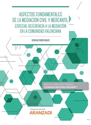 ASPECTOS FUNDAMENTALES DE LA MEDIACIÓN CIVIL Y MERCANTIL | 9788413911977 | PARDO IRANZO, VIRGINIA