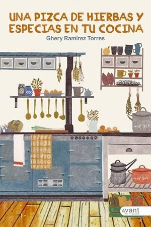 PIZCA DE HIERBAS Y ESPECIAS EN TU COCINA, UNA | 9788418844409 | RAMÍREZ TORRES, GHERY