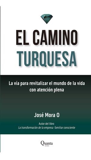 CAMINO TURQUESA, EL | 9788468561257 | MORA, JOSÉ