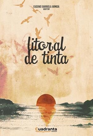 LITORAL DE TINTA | 9788418756382 | BARRIOLA ARMIDA, EUGENIO