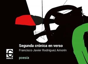 SEGUNDA CRONICA EN VERSO | 9788412412338 | RODRIGUEZ AMORIN, FRANCISCO JAVIER